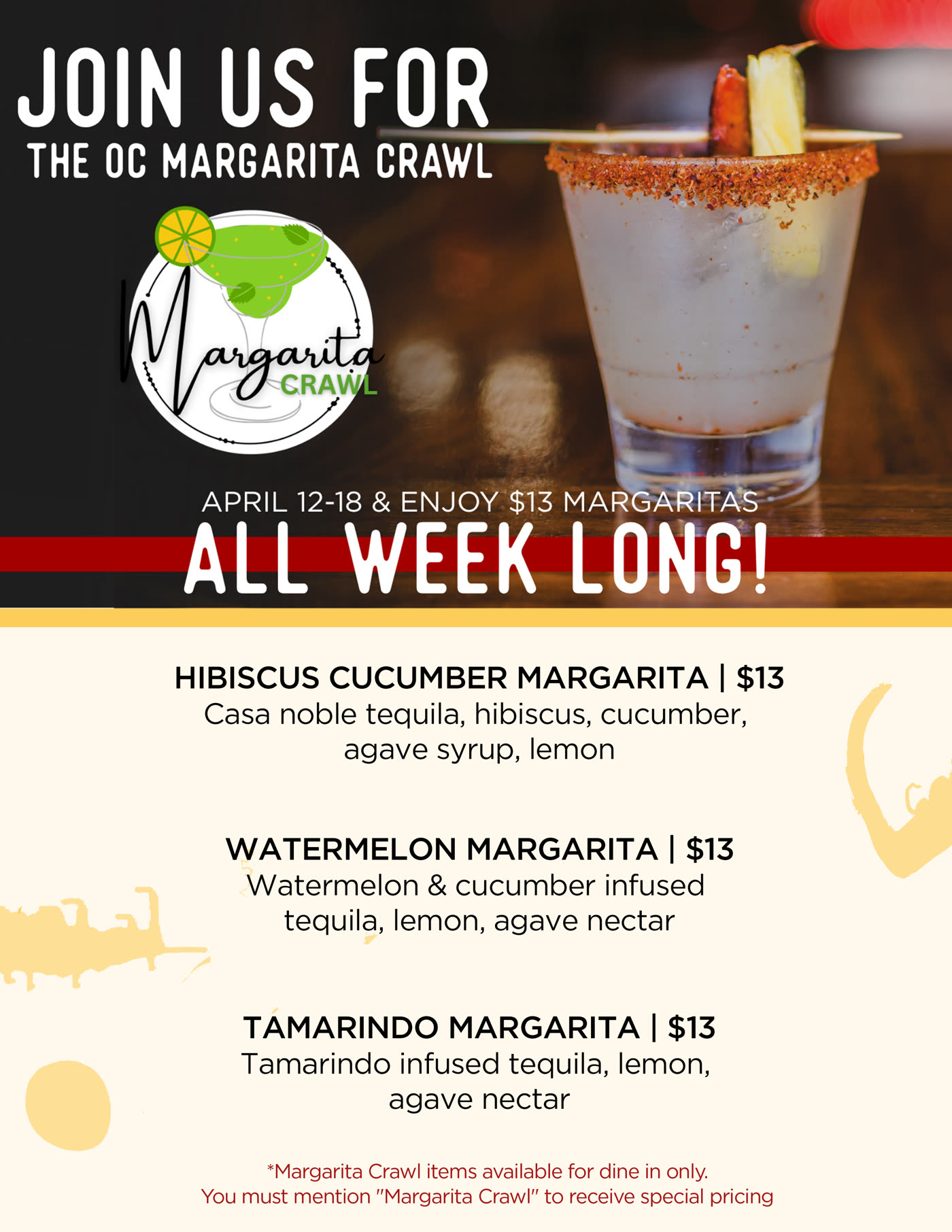 OC Margarita Crawl: chili-rimmed margaritas, three tequilas at $13.