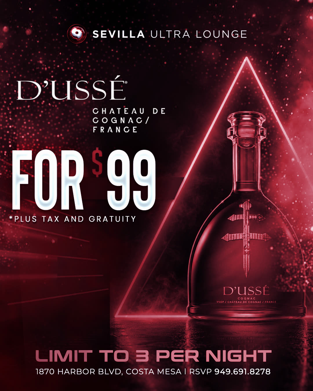 D'USSÉ cognac for $99, limited to three a night.